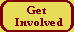 GET INVOLVED