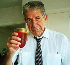  Leonard Cohen never drinks ... wine 